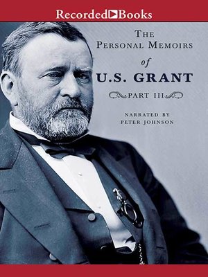 cover image of Personal Memoirs of Ulysses S. Grant, Part Three